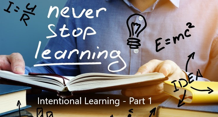 Intentional Learning – Part 1