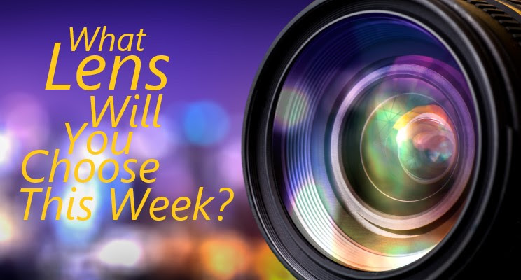 What Lens Will You Choose This Week?
