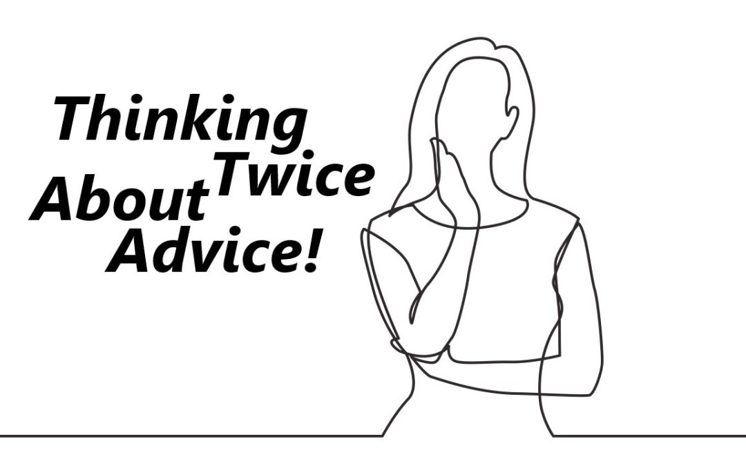 Thinking Twice About Advice